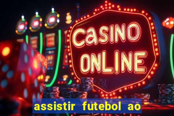 assistir futebol ao vivo futemax real madrid